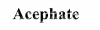 Acephate 98%TC,97%TC,75%SP,40%EC